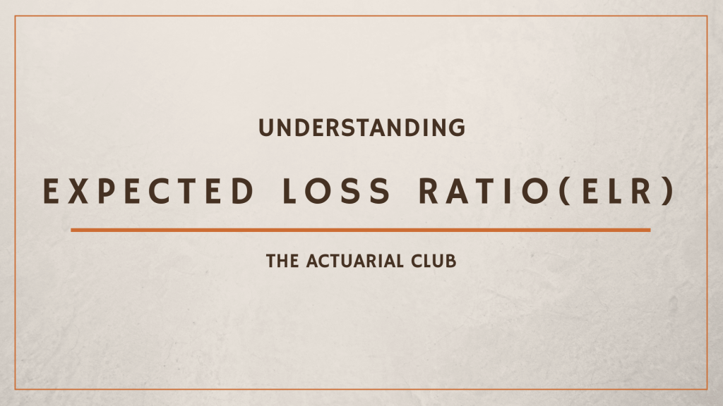 Expected Loss Ratio ELR Method TAC