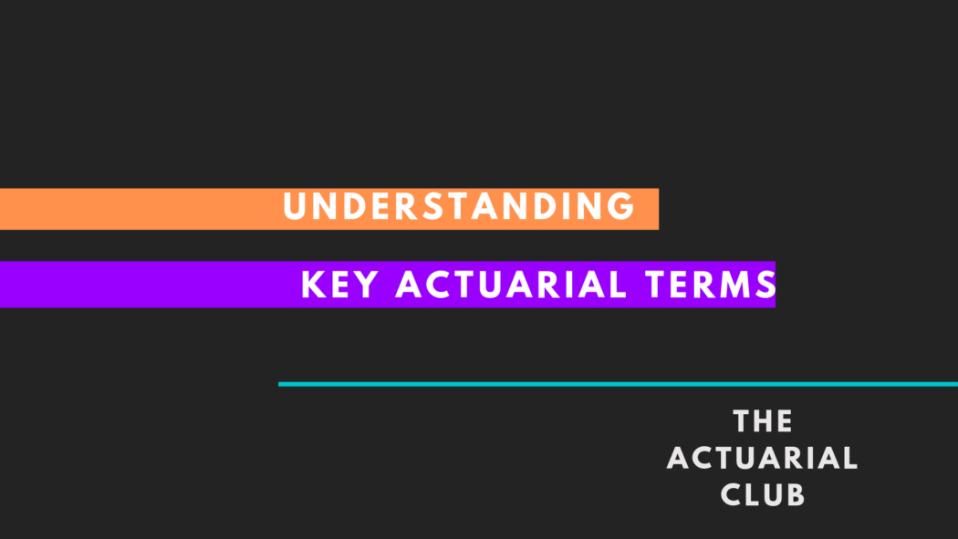 key actuarial terms