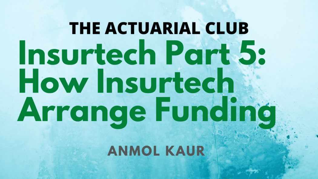 Insurtech Part 5: How Insurtech Arrange Funding