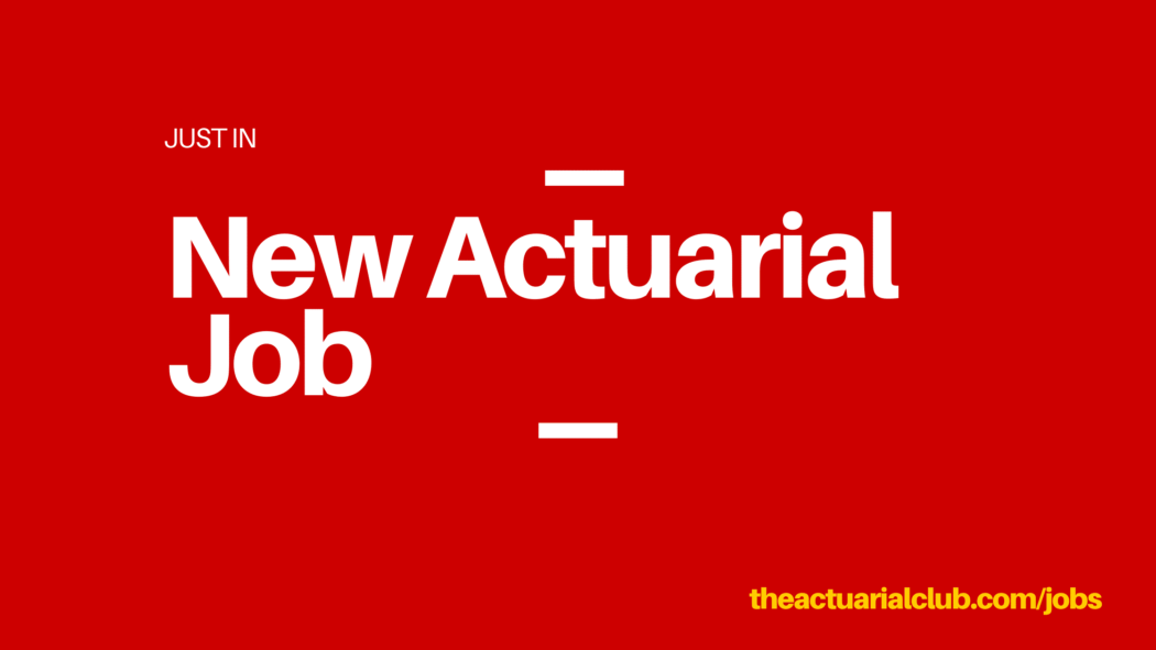 New Actuarial Jobs or internships tac